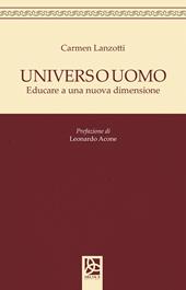 Universo uomo. Educare a nuova dimensione