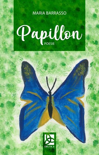 Papillon. Ediz. italiana - Maria Barrasso - Libro Delta 3 2019 | Libraccio.it