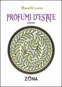Profumi d'estate - Menotti Lerro - Libro Zona 2010 | Libraccio.it