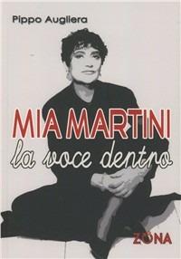 Mia Martini. La voce dentro - Pippo Augliera - Libro Zona 2011 | Libraccio.it