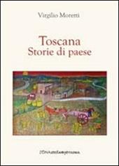 Toscana. Storie di paese