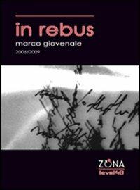 In rebus - Marco Giovenale - Libro Zona 2012, Level 48 | Libraccio.it