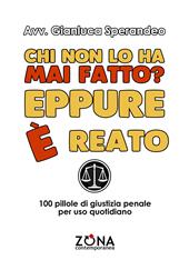 Chi non lo ha mai fatto? Eppure è reato