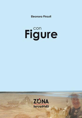 Con figure - Eleonora Pinzuti - Libro Zona 2018, Level 48 | Libraccio.it