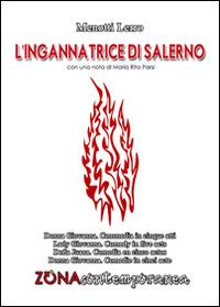 L'ingannatrice di Salerno. Donna Giovanna. Commedia in cinque atti. Ediz. italiana, inglese, spagnola e rumena - Lerro Menotti - Libro Zona 2016, Zona contemporanea | Libraccio.it