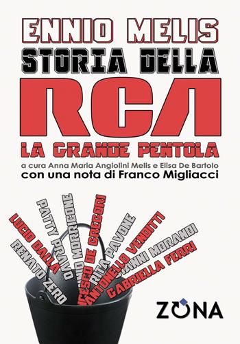Storia della RCA. La grande pentola - Ennio Melis - Libro Zona 2016 | Libraccio.it