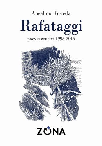 Rafataggi. Poexie zeneixi - Anselmo Roveda - Libro Zona 2016, E restan forme | Libraccio.it