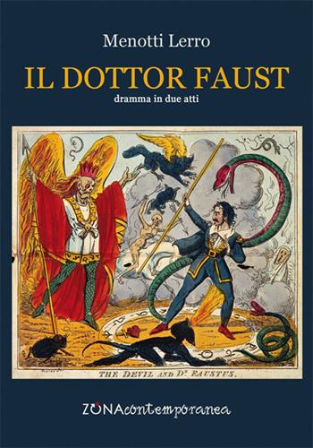 Il dottor Faust. Dramma in due atti - Lerro Menotti - Libro Zona 2018, Zona contemporanea | Libraccio.it