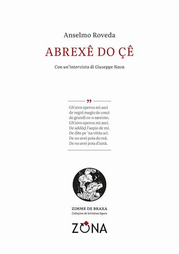 Abrexê do çê - Anselmo Roveda - Libro Zona 2024, Zimme de braxa. Letteratura ligure in lingua | Libraccio.it