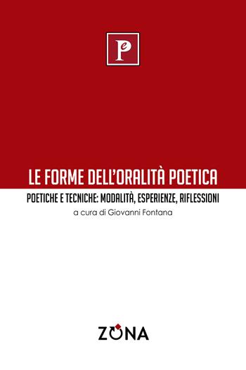 Le forme dell'oralità poetica. Poetiche e tecniche: modalità, esperienze, riflessioni  - Libro Zona 2024, Rossocorpolingua | Libraccio.it