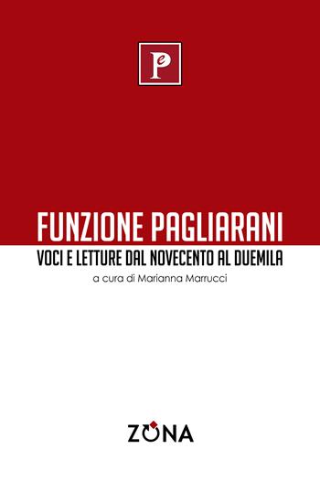 Funzione Pagliarani. Voci e letture dal Novecento al Duemila  - Libro Zona 2024, Rossocorpolingua | Libraccio.it