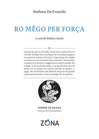 Ro mêgo per força - Stefano De Franchi - Libro Zona 2024, Zimme de braxa. Letteratura ligure in lingua | Libraccio.it