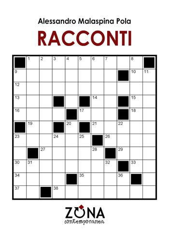 Racconti - Alessandro Malaspina Pola - Libro Zona 2021, Zona contemporanea | Libraccio.it