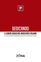 Dedicando. Il genere dedica nel Novecento italiano