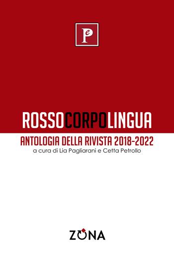 Rossocorpolingua. Antologia della rivista 2018-2022  - Libro Zona 2023, Rossocorpolingua | Libraccio.it