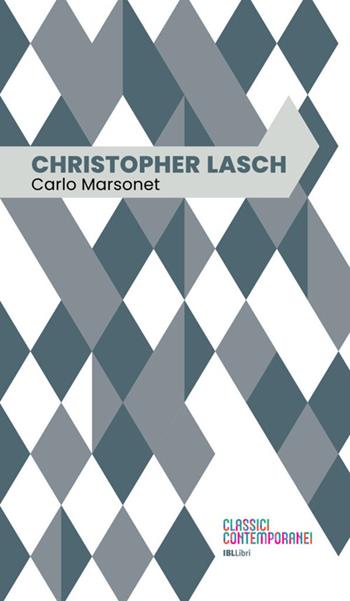 Christopher Lasch - Carlo Marsonet - Libro IBL Libri 2025 | Libraccio.it
