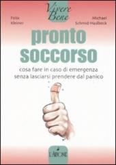 Pronto soccorso. Cosa fare in caso di emergenza senza lasciarsi prendere dal panico