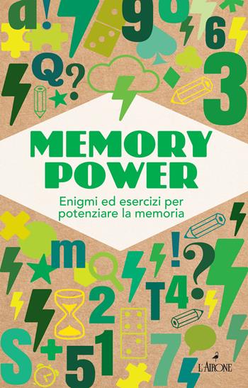 Memory power. Enigmi ed esercizi per potenziare la memoria  - Libro L'Airone Editrice Roma 2020 | Libraccio.it