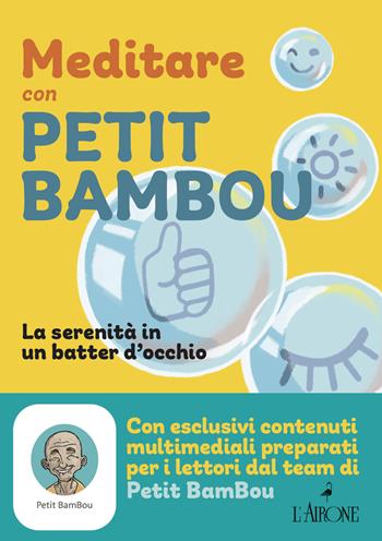 Meditare con petit bambou. Con app  - Libro L'Airone Editrice Roma 2022, Art therapy | Libraccio.it