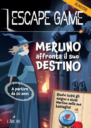 Merlino affronta il suo destino. Escape game junior - Valérie Cluzel - Libro L'Airone Editrice Roma 2024, La sfinge | Libraccio.it