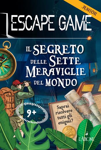 Il segreto delle sette meraviglie del mondo. Escape game junior - Gilles Saint-martin - Libro L'Airone Editrice Roma 2024, La sfinge | Libraccio.it