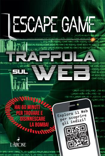 Trappola sul web. Escape game - Nicolas Trenti - Libro L'Airone Editrice Roma 2025, La sfinge | Libraccio.it