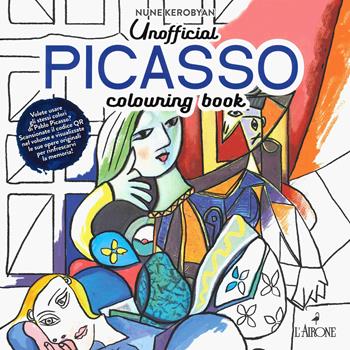 Unofficial Pablo Picasso. Colouring book. Ediz. illustrata  - Libro L'Airone Editrice Roma 2025, The happy books | Libraccio.it