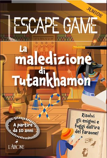 La maledizione di Tutankhamon. Escape game - Valérie Cluzel - Libro L'Airone Editrice Roma 2025, La sfinge | Libraccio.it