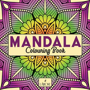 Mandala. Colouring book  - Libro L'Airone Editrice Roma 2026, The happy books | Libraccio.it