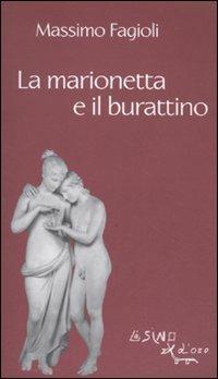 La marionetta e il burattino - Massimo Fagioli - Libro L'Asino d'Oro 2011, I libri di Massimo Fagioli | Libraccio.it