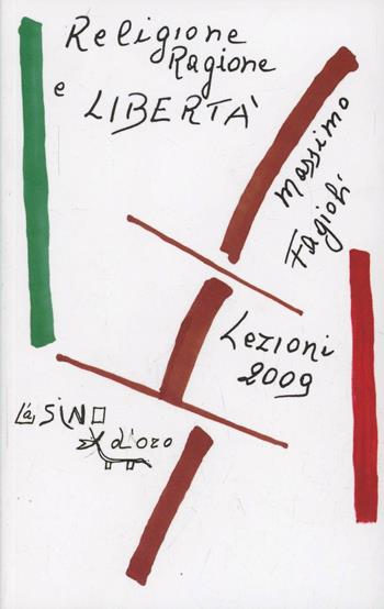 Religione ragione e libertà. Lezioni 2009 - Massimo Fagioli - Libro L'Asino d'Oro 2014, I libri di Massimo Fagioli | Libraccio.it