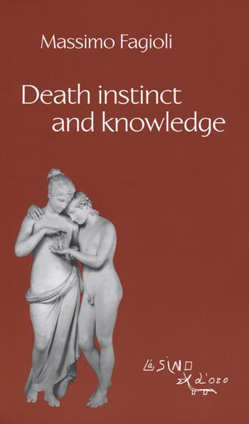 Death instinct and knowledge - Massimo Fagioli - Libro L'Asino d'Oro 2019, I libri di Massimo Fagioli | Libraccio.it