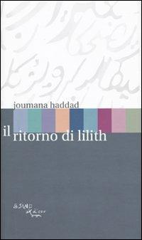 Il ritorno di Lilith - Joumana Haddad - Libro L'Asino d'Oro 2009 | Libraccio.it