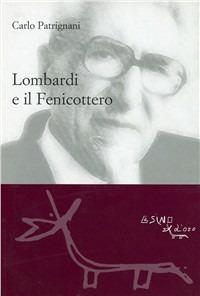 Lombardi e il fenicottero - Carlo Patrignani - Libro L'Asino d'Oro 2010, Saggi | Libraccio.it