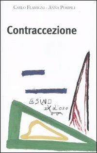 Contraccezione - Carlo Flamigni, Anna Pompili - Libro L'Asino d'Oro 2011, Il mito di cura | Libraccio.it