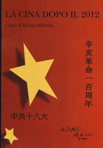 La Cina dopo il 2012  - Libro L'Asino d'Oro 2013, Orizzonti cinesi | Libraccio.it