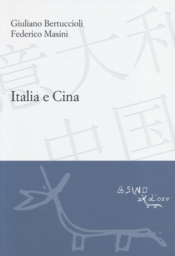 Italia e Cina - Giuliano Bertuccioli, Federico Masini - Libro L'Asino d'Oro 2014, Le gerle | Libraccio.it