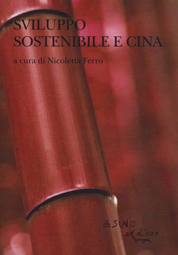 Sviluppo sostenibile e Cina. Le sfide sociali e ambientali nel XXI secolo  - Libro L'Asino d'Oro 2014, Orizzonti cinesi | Libraccio.it