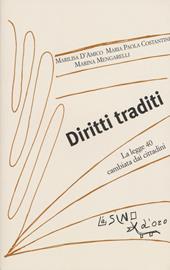 Diritti traditi. La Legge 40 cambiata dai cittadini