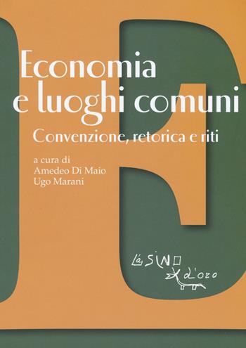 Economia e luoghi comuni. Convenzione, retorica e riti  - Libro L'Asino d'Oro 2015, Le api | Libraccio.it
