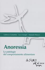 Anoressia. Le patologie del comportamento alimentare