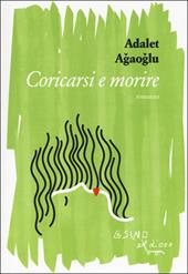 Coricarsi e morire