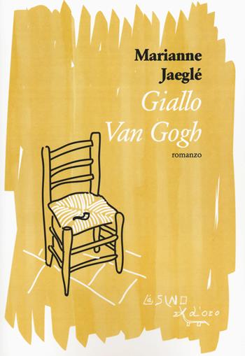 Giallo Van Gogh - Marianne Jeaglé - Libro L'Asino d'Oro 2018, Omero | Libraccio.it