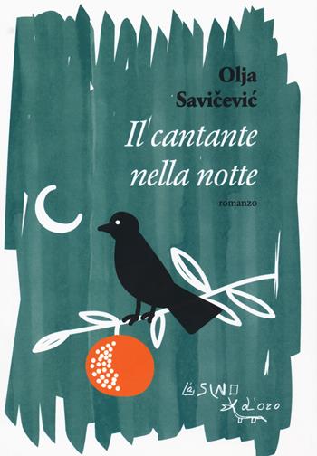 Il cantante nella notte - Olja Savicevic Ivancevic - Libro L'Asino d'Oro 2018, Omero | Libraccio.it