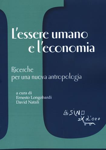 L' essere umano e l'economia. Ricerche per una nuova antropologia - Natali - Libro L'Asino d'Oro 2019, Le api | Libraccio.it