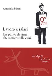 Lavoro e salari. Un punto di vista alternativo sulla crisi