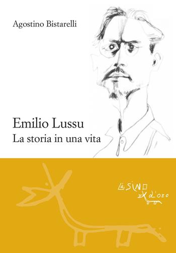 Emilio Lussu. La storia in una vita - Agostino Bistarelli - Libro L'Asino d'Oro 2022, Le gerle | Libraccio.it