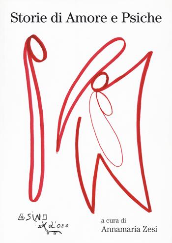 Storie di Amore e Psiche  - Libro L'Asino d'Oro 2021 | Libraccio.it