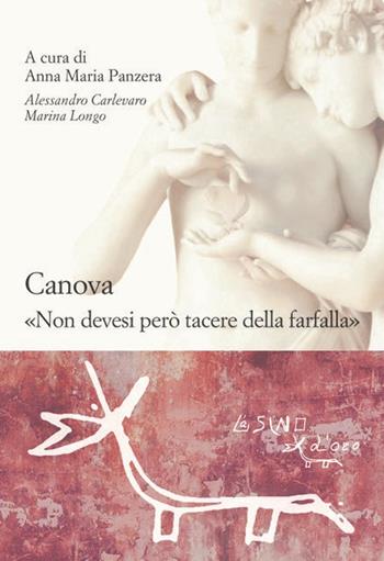 Canova. «Non devesi però tacere della farfalla»  - Libro L'Asino d'Oro 2023, Le gerle | Libraccio.it