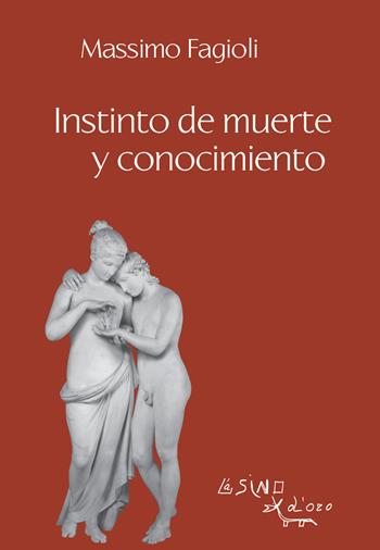 Instinto de muerte y conocimiento - Massimo Fagioli - Libro L'Asino d'Oro 2023, I libri di Massimo Fagioli | Libraccio.it